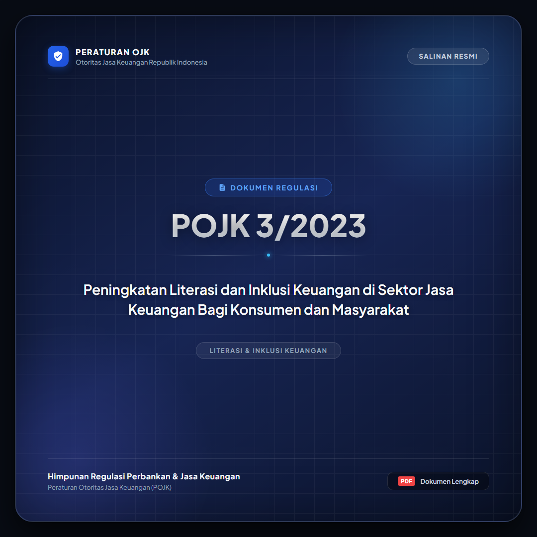 POJK 3-2023 - Peningkatan Literasi dan Inklusi Keuangan di Sektor Jasa Keuangan Bagi Konsumen dan Masyarakat